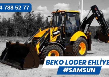 BEKO LODER EHLİYETİ NASIL ALINIR? ŞARTLARI NEDİR? ÖZEL SAMSUN İŞ MAKİNELERİ KURSU 